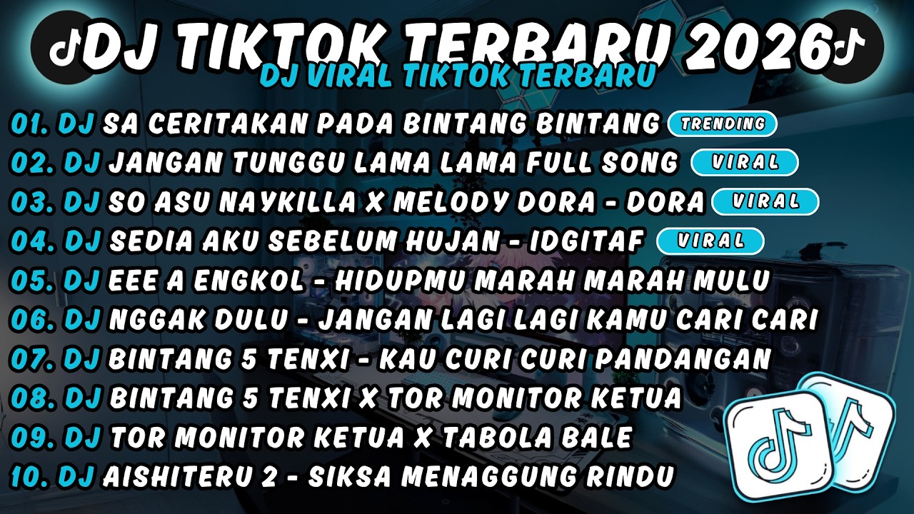 DJ TIKTOK TERBARU 2026🎵DJ SA CERITAKAN PADA BINTANG BINTANG 🎵DJ JANGAN TUNGGU LAMA LAMA FULL SONG