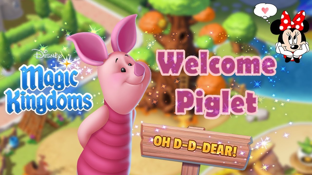 Welcome Piglet! Winnie The Pooh | Disney Magic Kingdoms Gameplay Walkthrough Ep.135