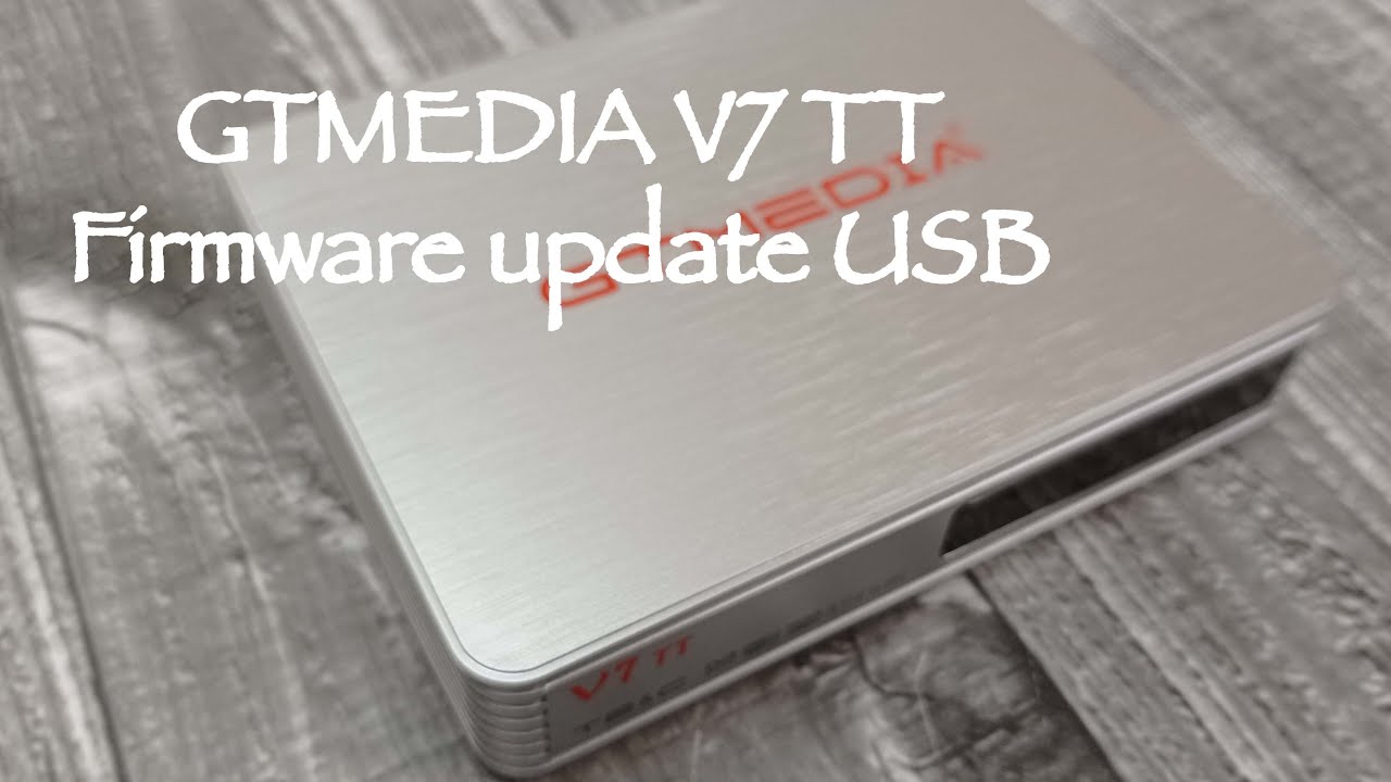 GTMEDIA V7 TT  USB Firmware update