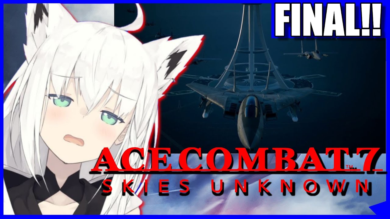 [Hololive] Fubuki plays through: Ace Combat 7! FINAL!