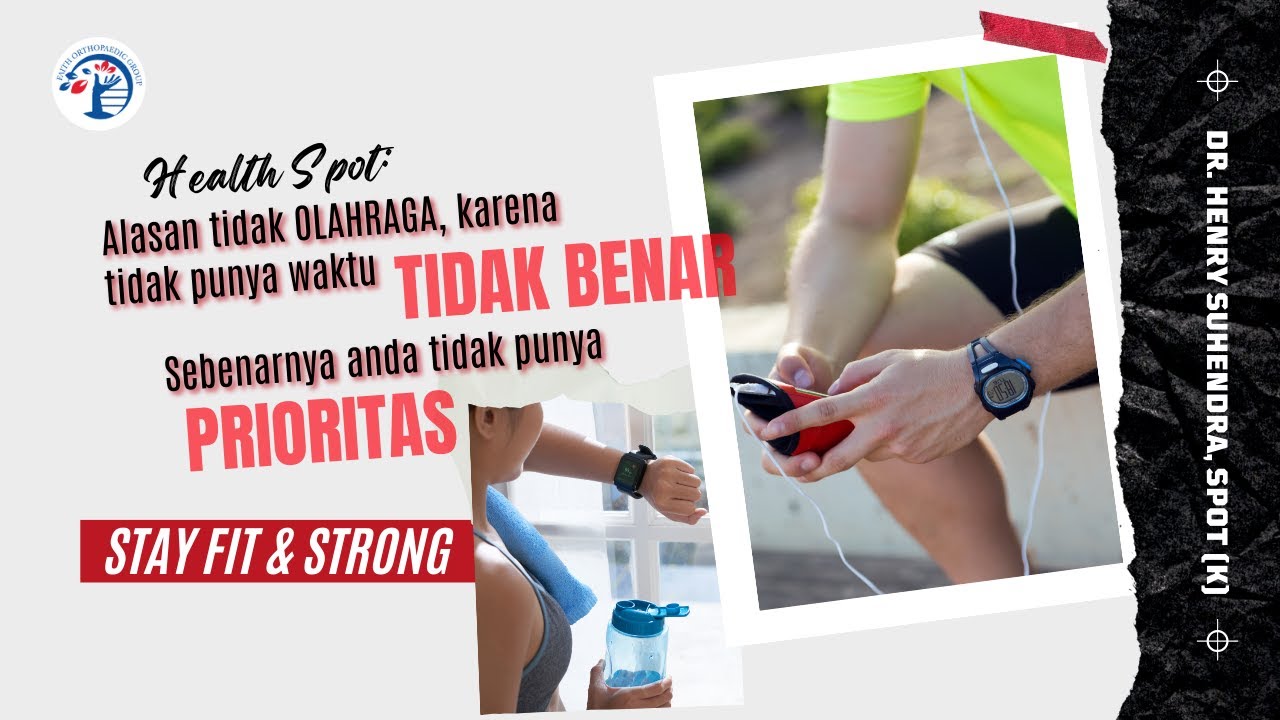 Alasan tidak ada WAKTU untuk OLAHRAGA? TIDAK BENAR, yang benar Anda tidak punya PRIORITAS Ep. 425