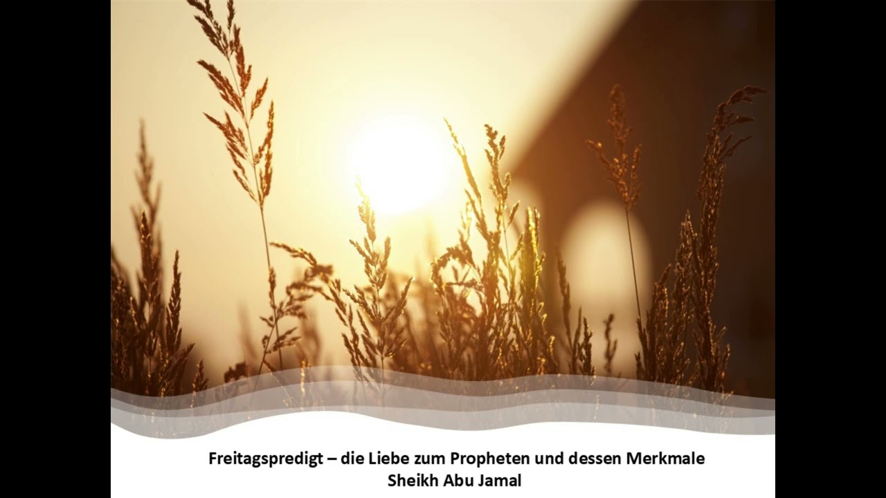 Die Liebe zum Propheten und dessen Merkmale | Sheikh Abu Jamal