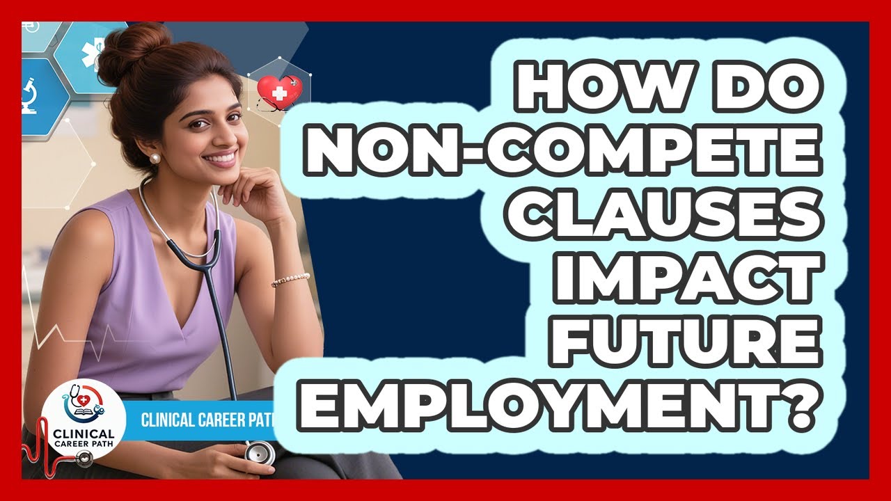 How Do Non-Compete Clauses Impact Future Employment?
