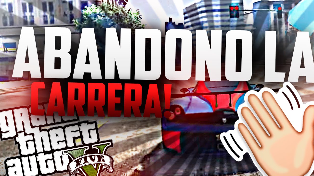 ABANDONO LA CARRERA!!! FUEERAA 