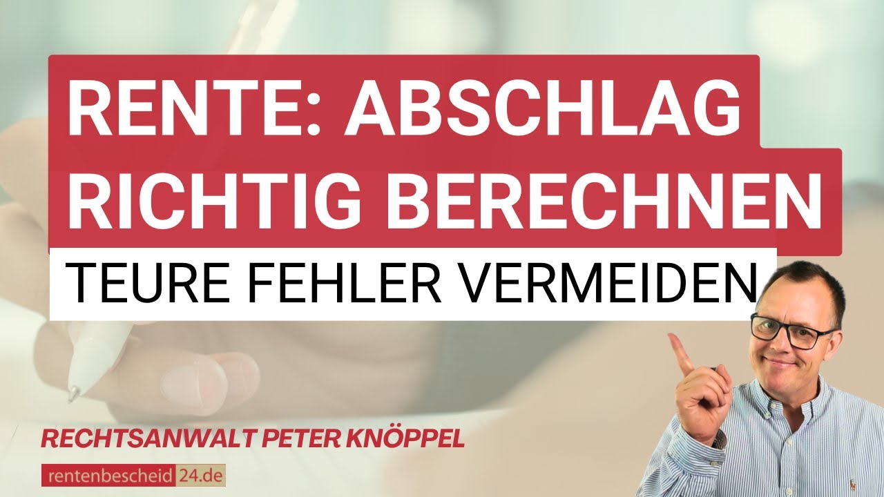 Rente: Abschlag richtig berechnen - teure Fehler vermeiden