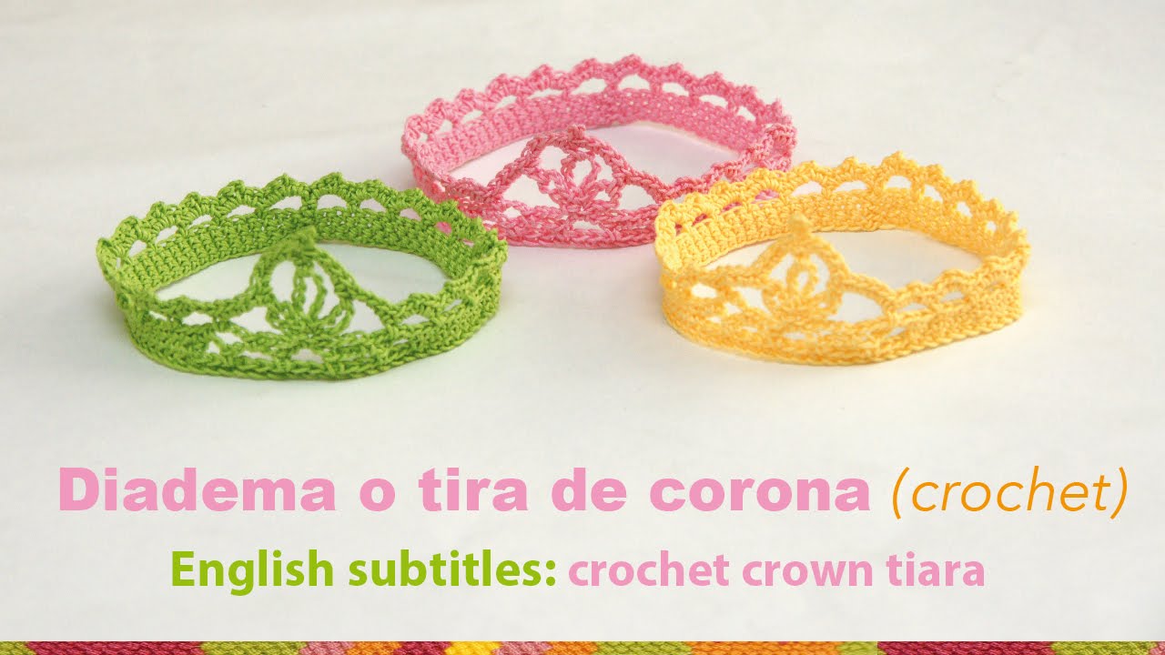 Diadema o tiara de corona tejida a crochet para bebés / English subtitles: crochet baby crown tiara