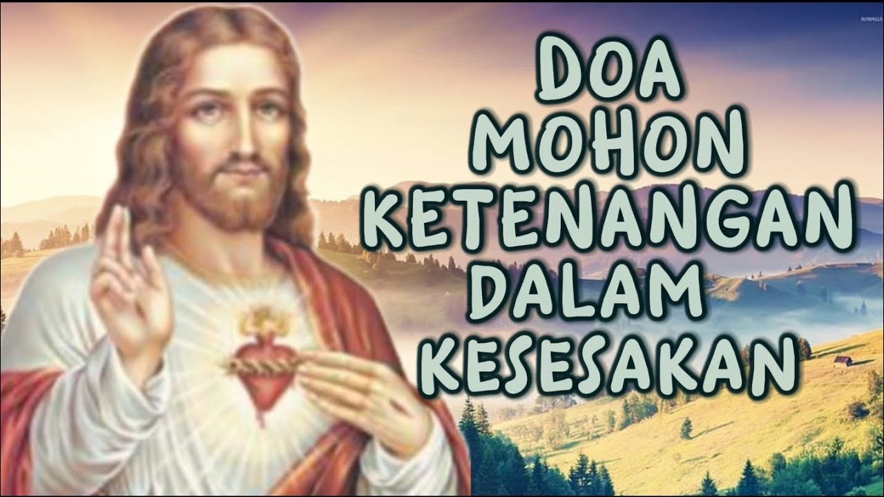 Doa Mohon Ketenangan Dalam Kesesakan - Doa Penguatan