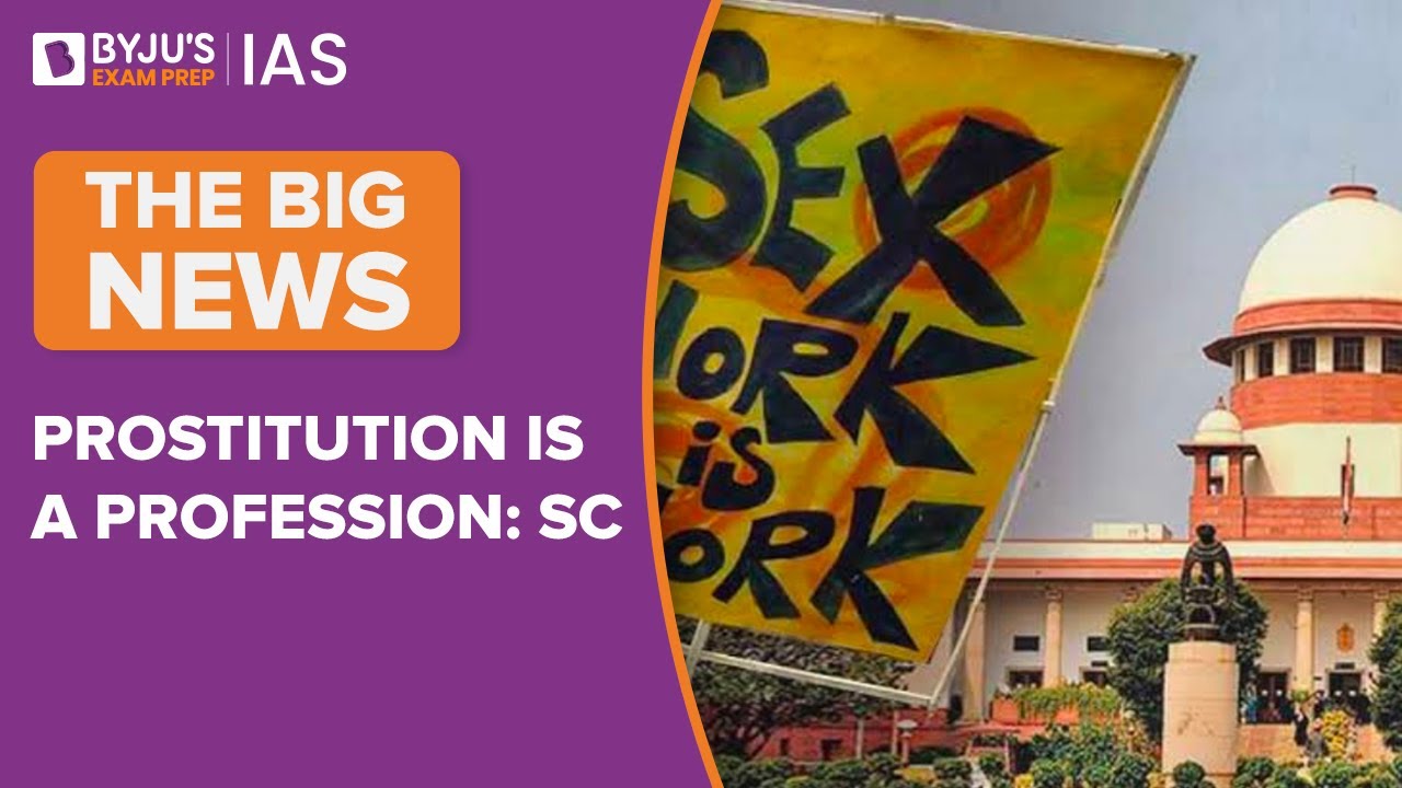 Prostitution Is A Profession: Supreme Court | What Does This Mean For Sex Workers?