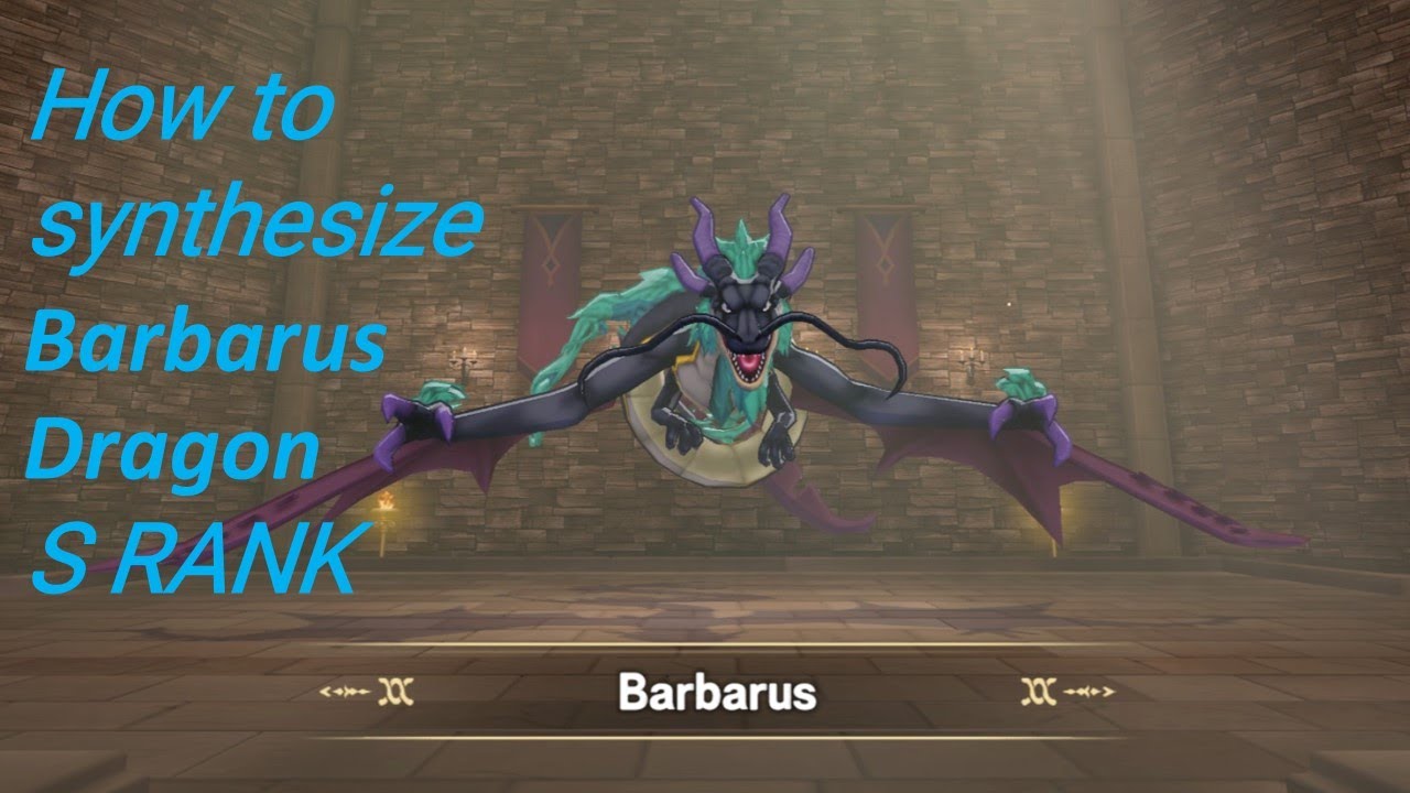 How to synthesize (S Rank) Barbarus Dragon - Skill - Chart - DRAGON QUEST MONSTERS: The Dark Prince