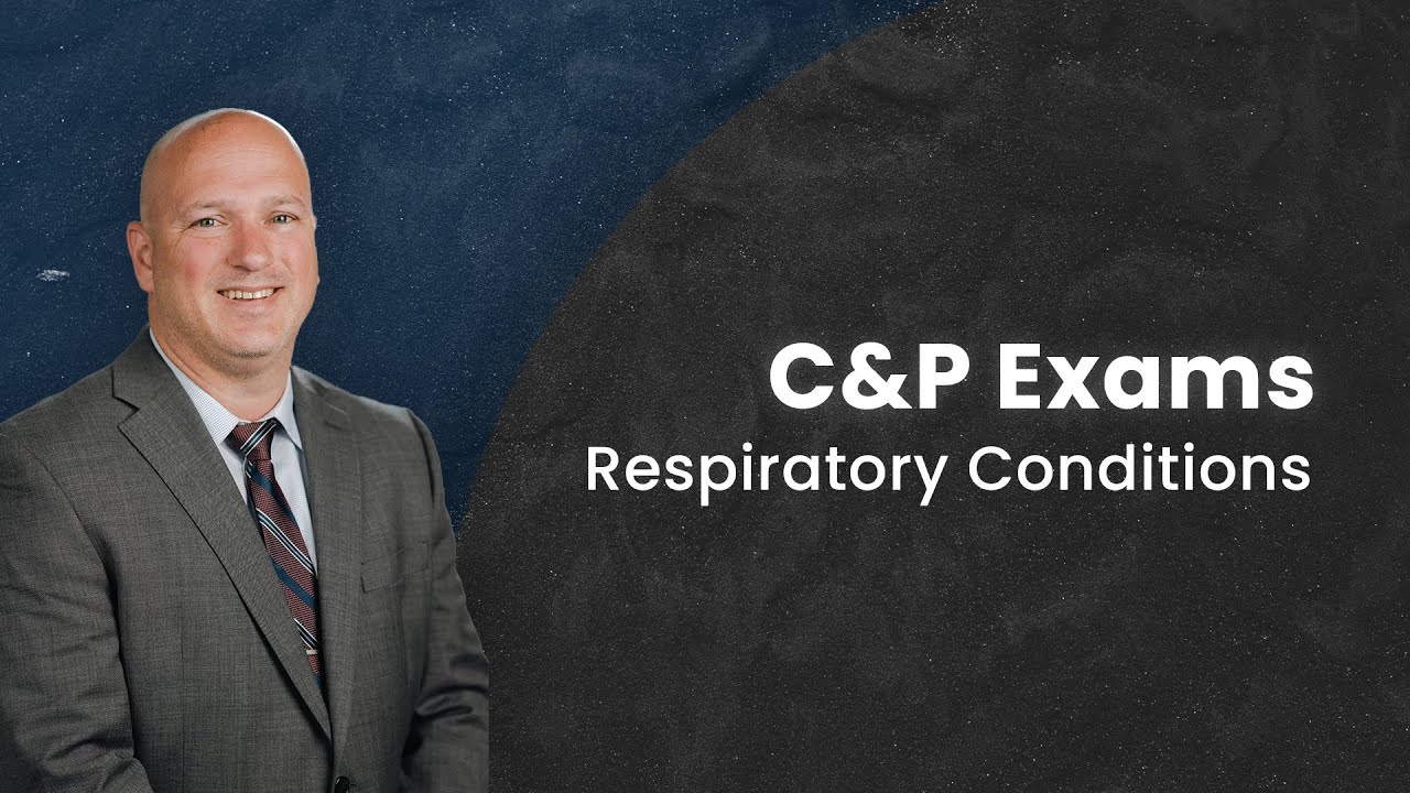 C&P Exams: Respiratory Conditions