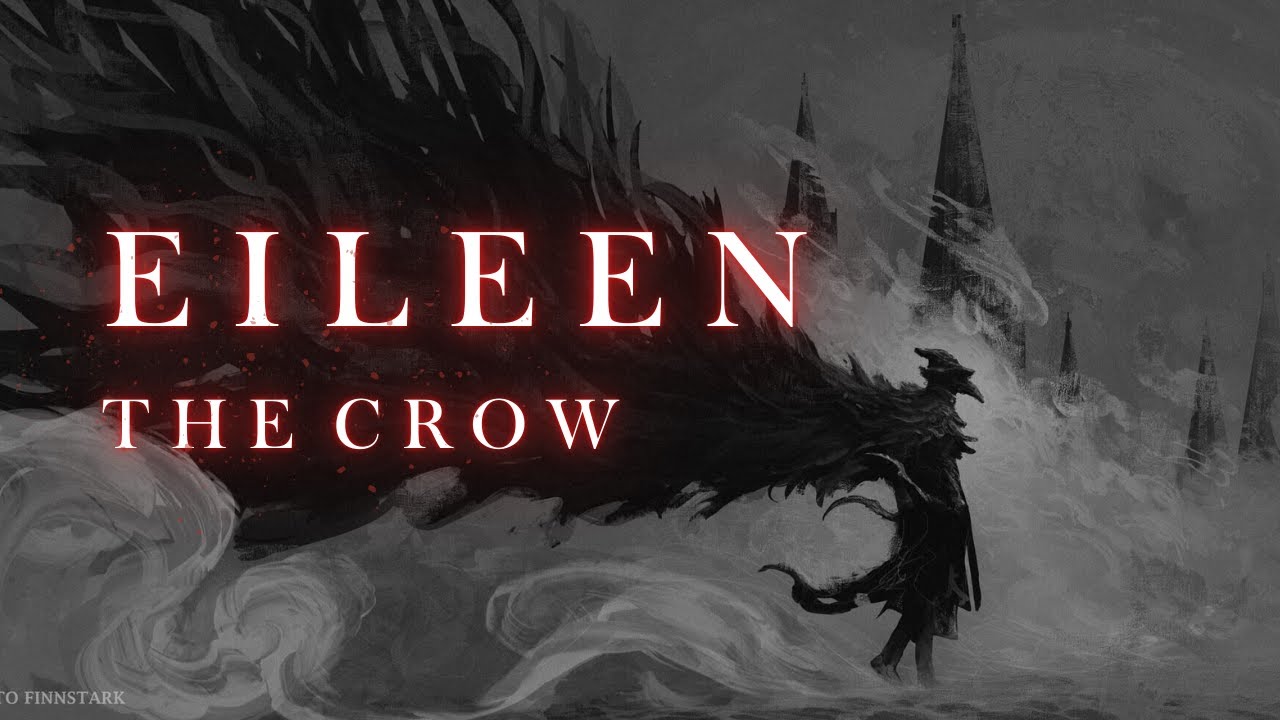 Eileen The Crow | Music Inspired by Bloodborne [No AI]