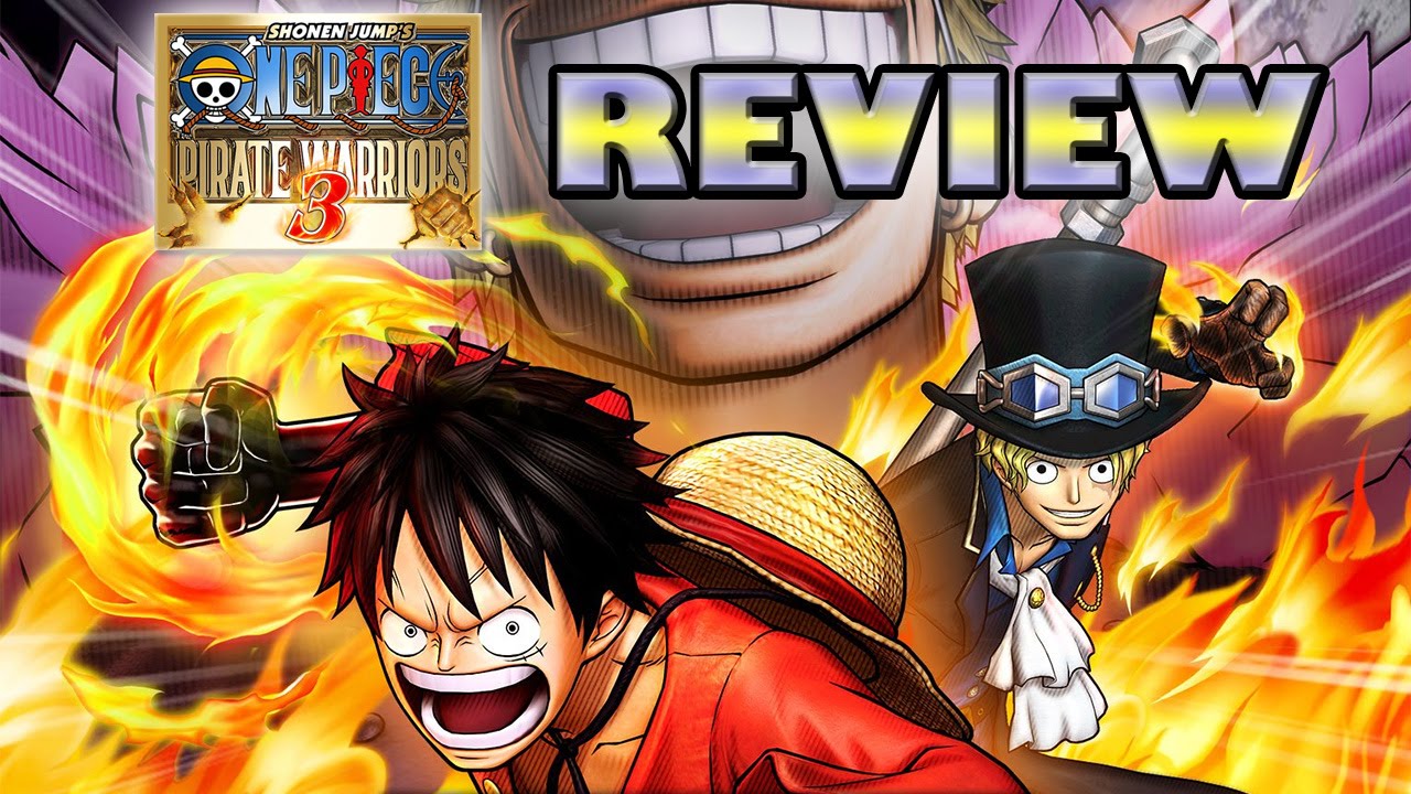 Обзор One Piece Pirate Warriors 3