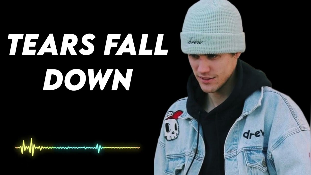 Justin bieber - Tears Fall Down