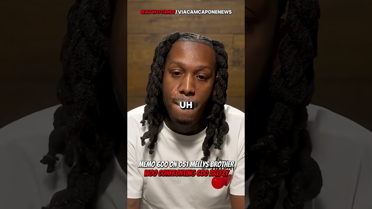 051 Mellys Brother Woo vs 600 Breezy What Happened 