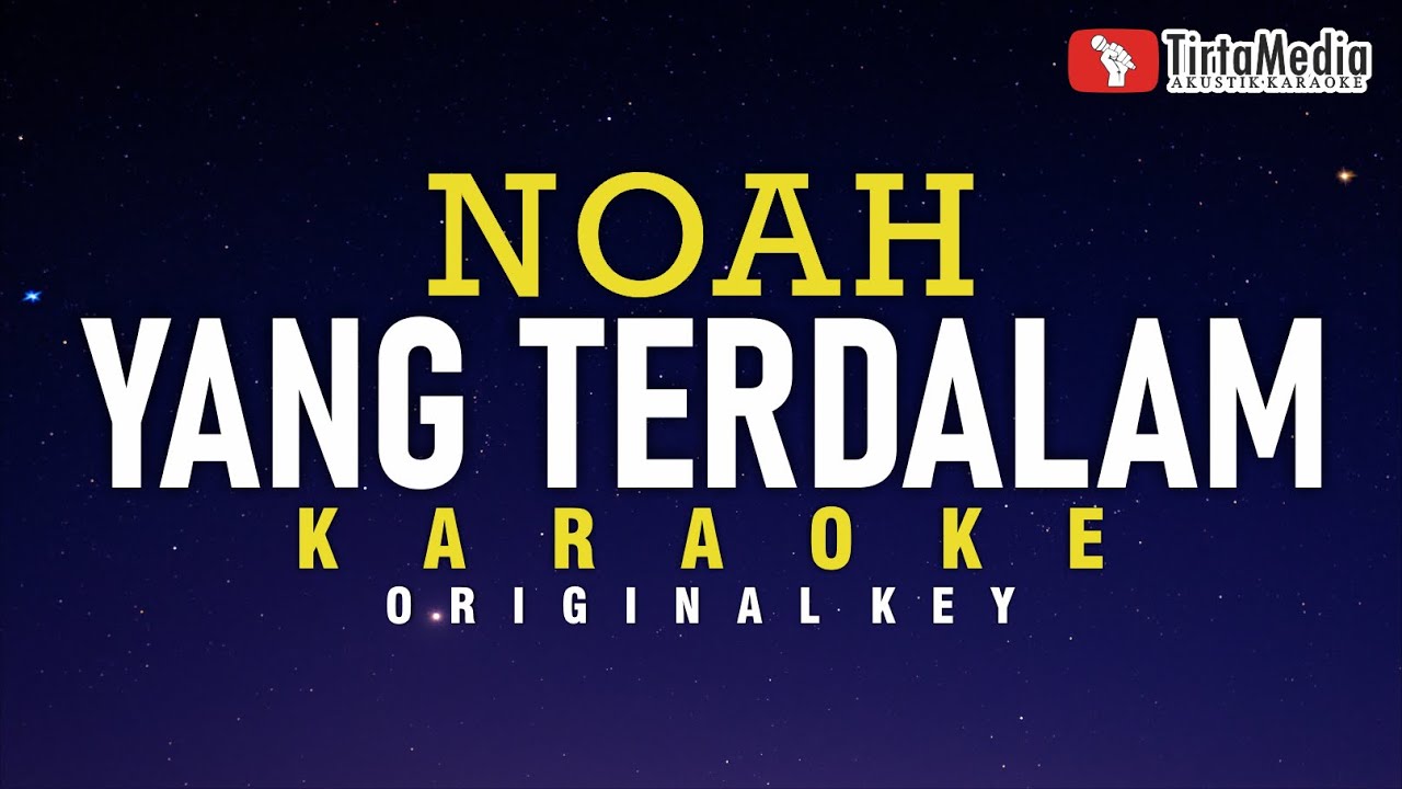 yang terdalam - noah (karaoke)