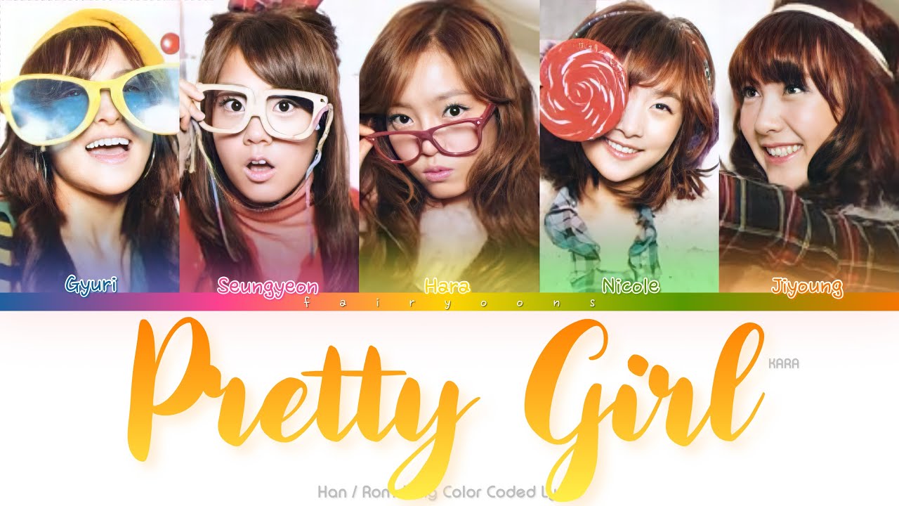KARA (카라) Pretty Girl Color Coded Lyrics (Han/Rom/Eng)