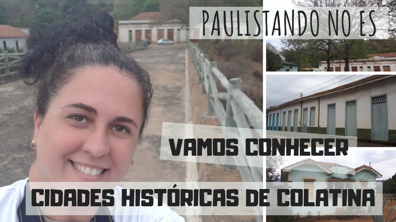 O QUE FAZER EM COLATINA ES  CIDADES HISTÓRICAS EP024