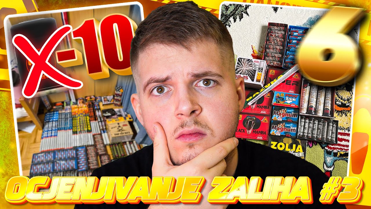 OCJENJIVANJE VAŠIH ZALIHA PIROTEHNIKE #3 *NAJGORE DO SADA*
