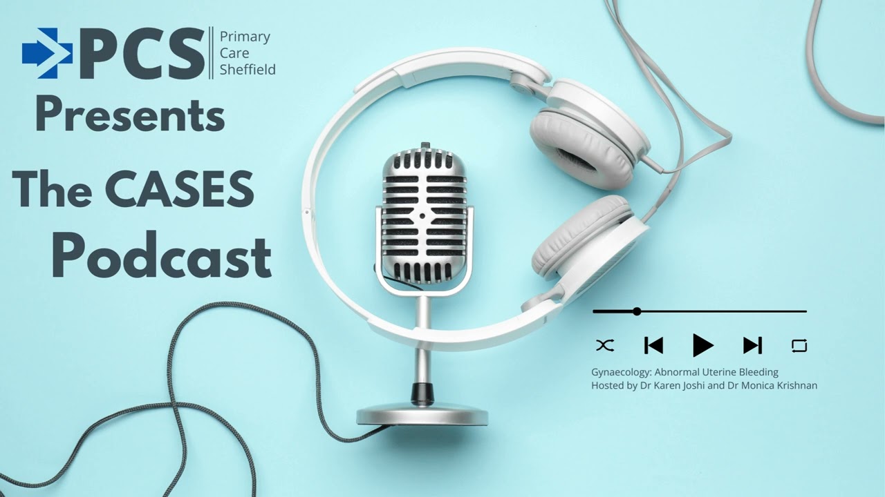 The CASES Podcast EP 13 - Abnormal Uterine Bleeding