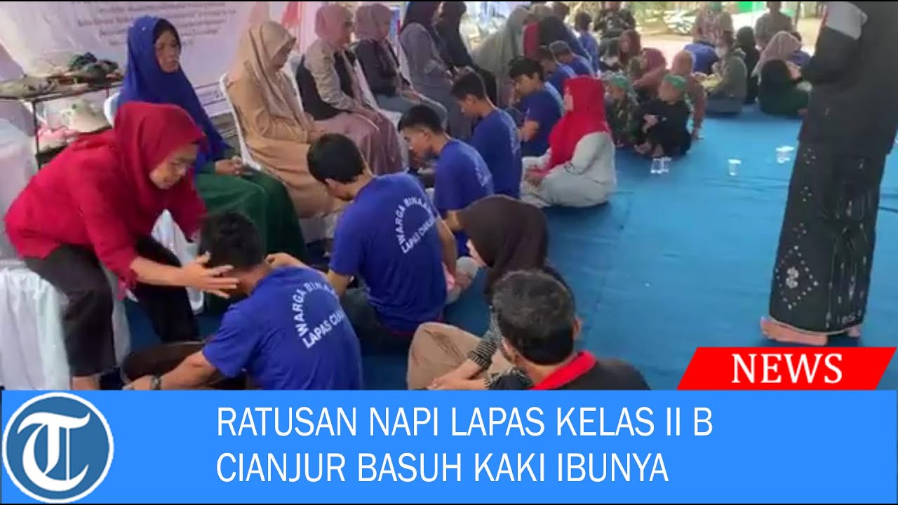 RATUSAN NAPI LAPAS KELAS II B CIANJUR BASUH KAKI IBUNYA