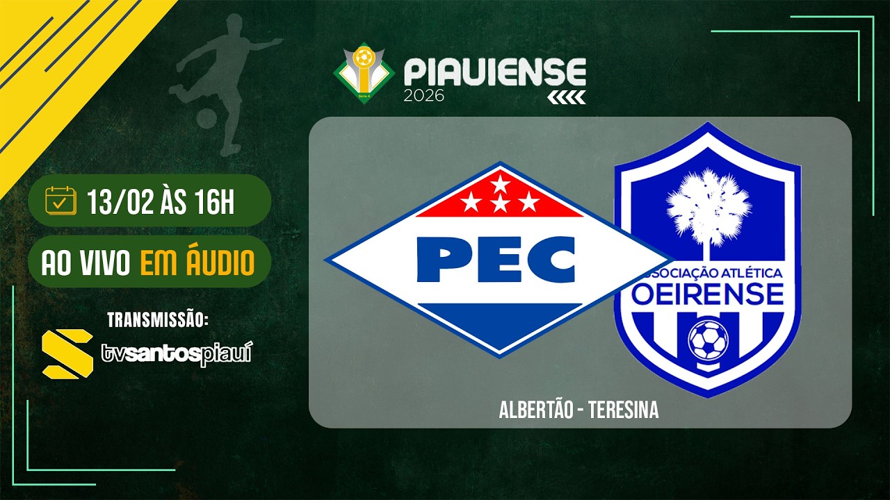 PIAU&Iacute; X OEIRENSE | 6&deg; RODADA | CAMPEONATO PIAUIENSE 2026
