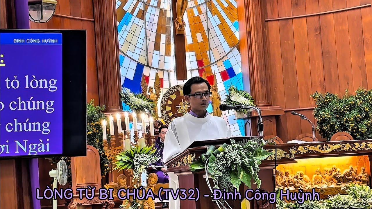 LÒNG TỪ BI CHÚA (TV 32) - Đinh Công Huỳnh / CNMC2 năm A