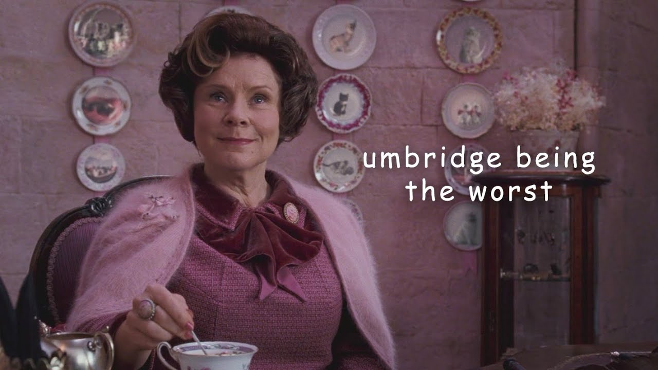 umbridge being the absolute worst