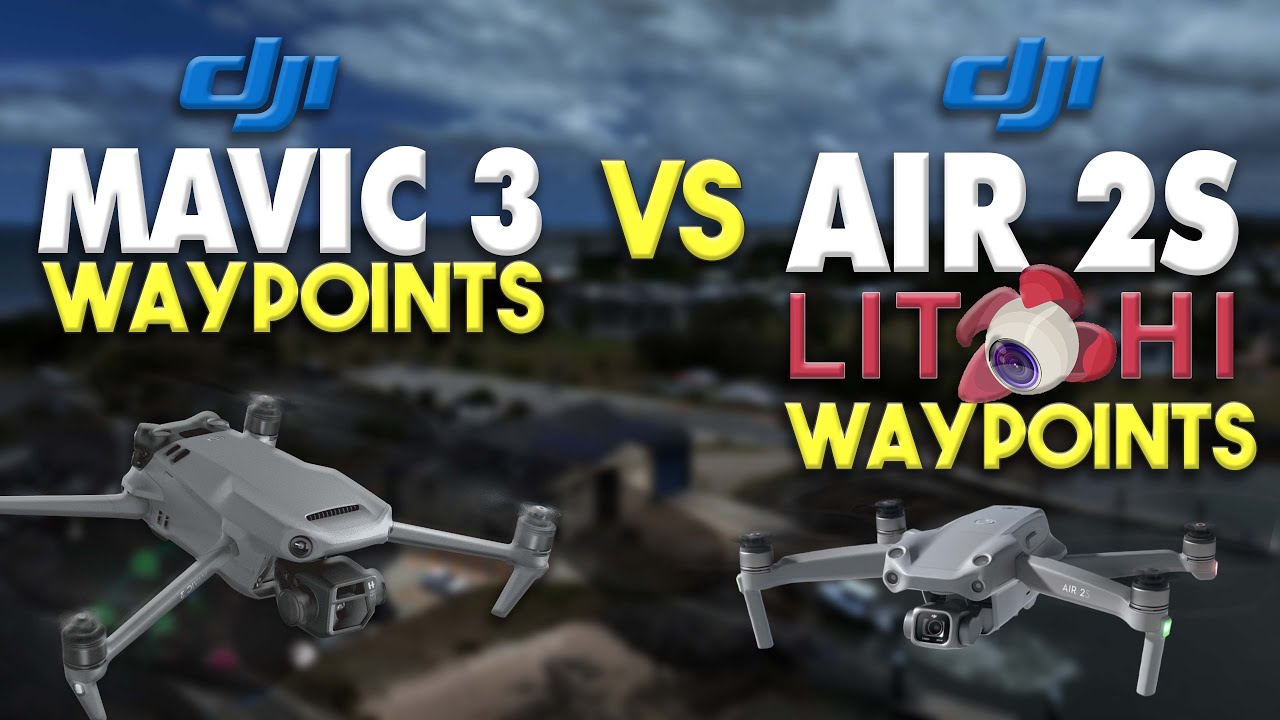 DJI Mavic 3 Waypoints vs DJI Air 2S Litchi Waypoints | DansTube.TV
