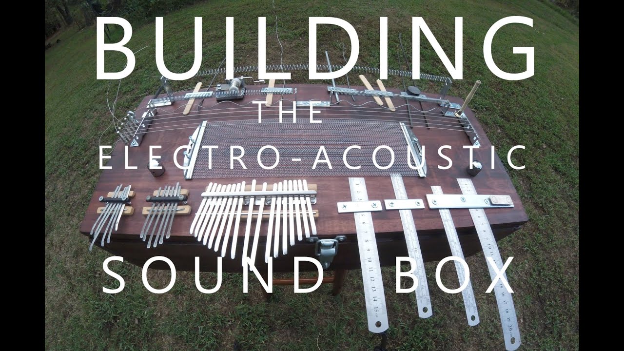 Building the Electro-Acoustic Sound Box