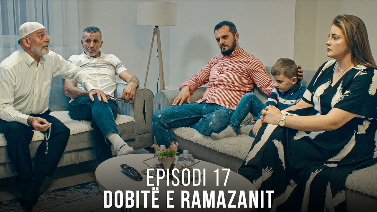 Dobitë e Ramazanit - Episodi 17