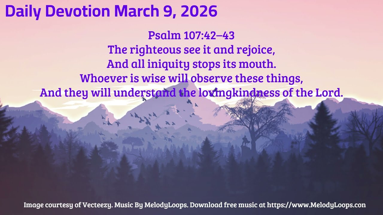 Daily Devotion March 9, 2026 Discovering the Lovingkindness of the Lord