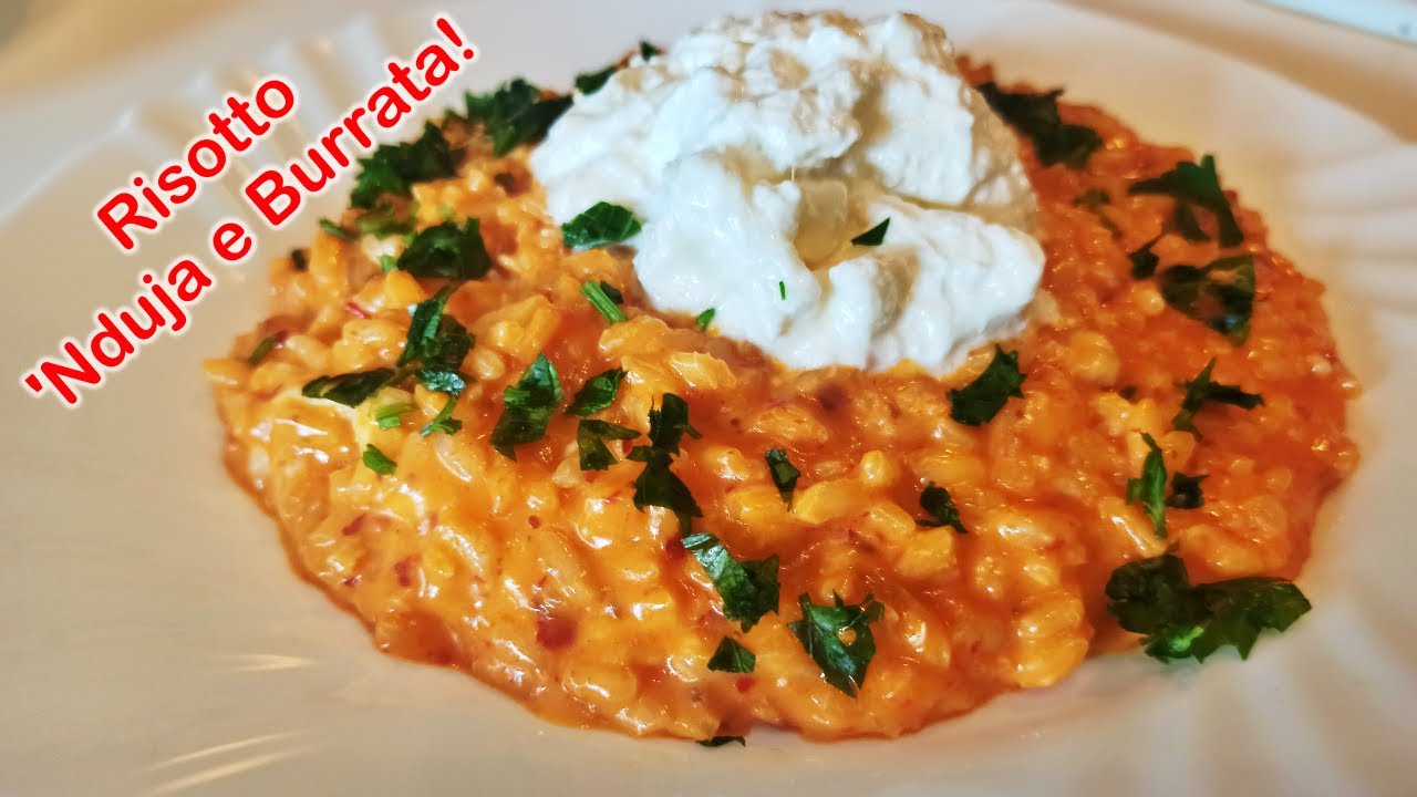 Come preparare il RISOTTO 'NDUJA e BURRATA! Un contrasto di sapori fantastico!