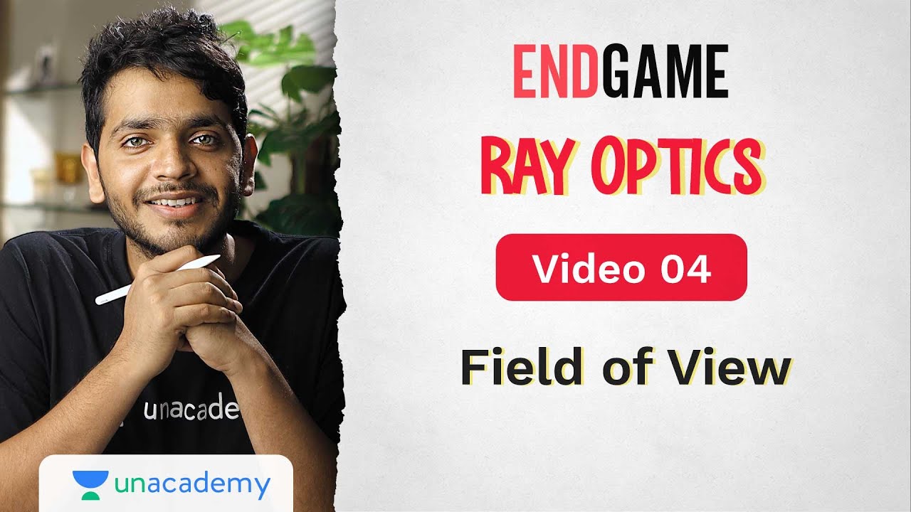 Ray Optics L4: Field of View | Physics Endgame | Vikrant Kirar