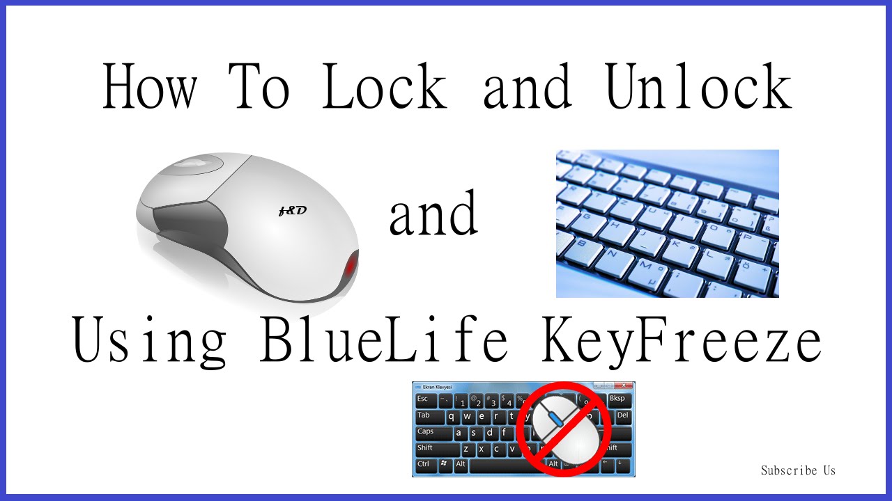 How to Lock and Unlock your Mouse and Keyboard Using BlueLife KeyFreeze