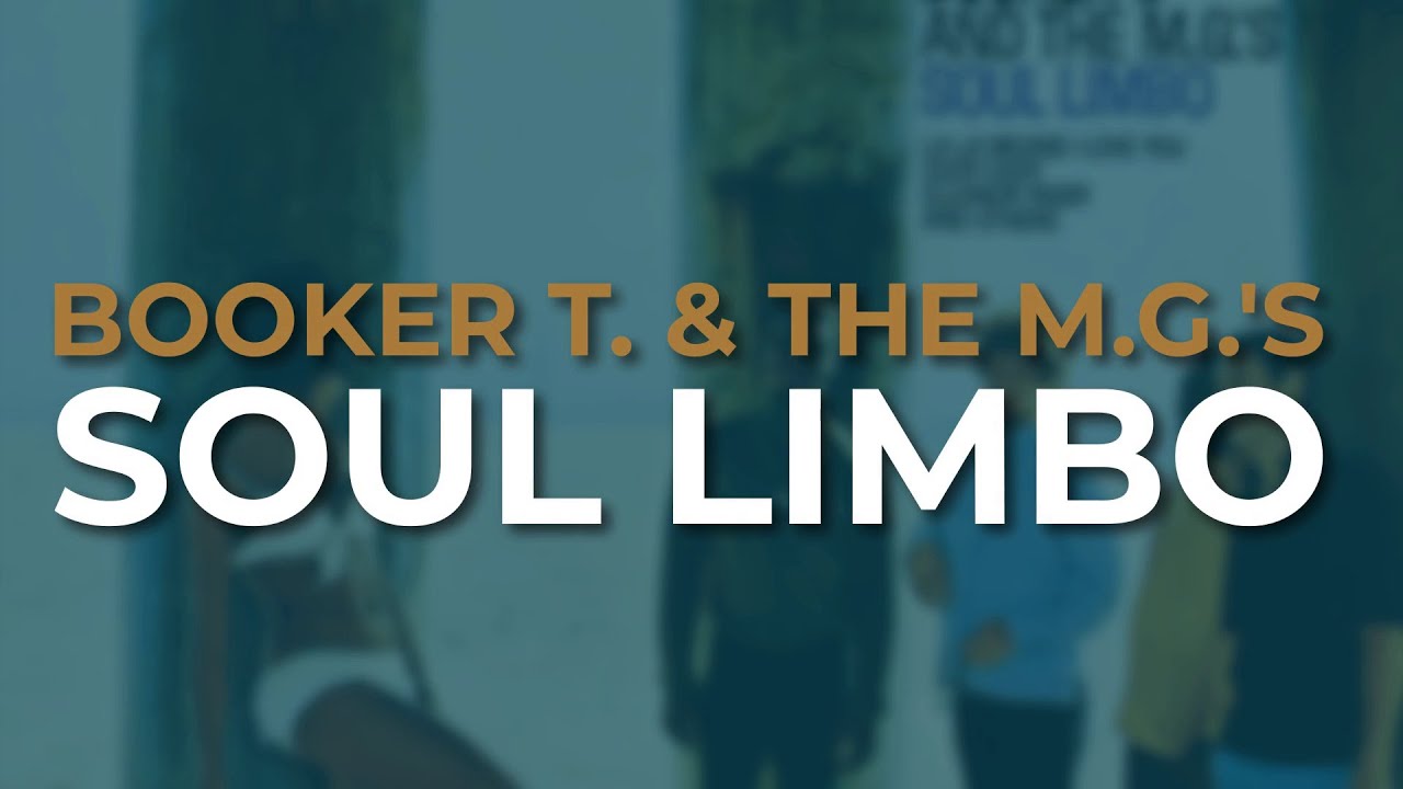 Booker T. & The M.G.'s - Soul Limbo (Official Audio)