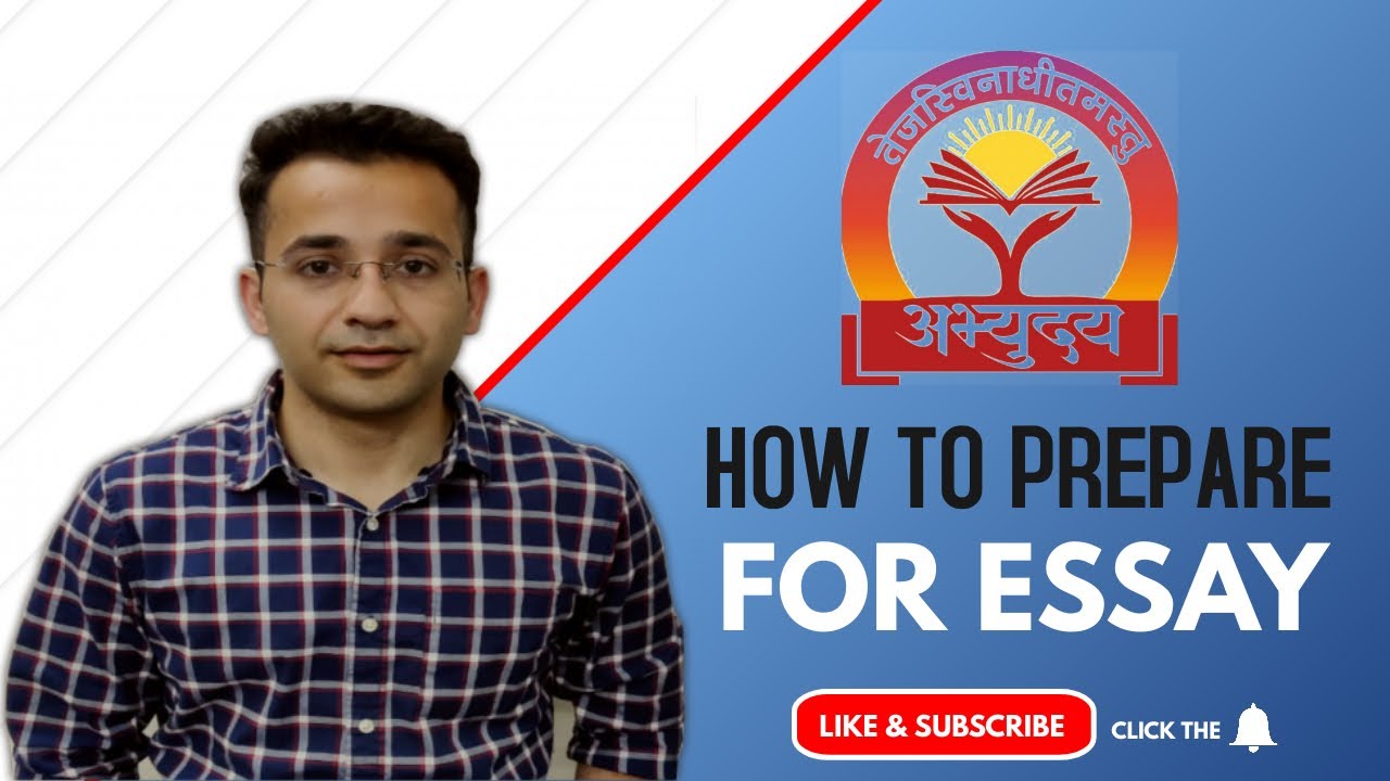 How to prepare for Essay By Mr Junaid Ahmad, IAS ( 3rd Topper 2018, AIR 3)
