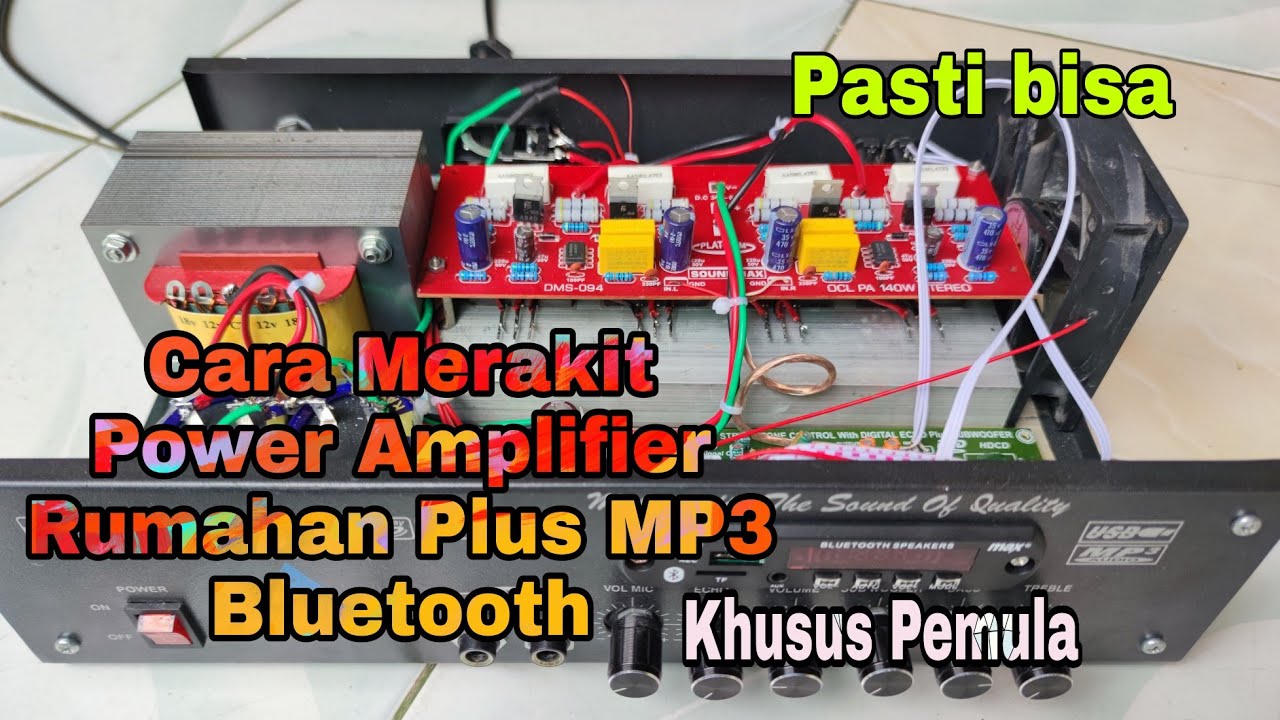 Cara Merakit Power Amplifier Stereo Rumahan | Plus MP3 Bluetooth (Khusus Pemula)