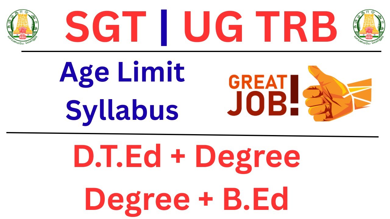 SGT | UG TRB | Age Limit | Syllabus | D.T.Ed + Degree | Degree + B.Ed | 9790899652