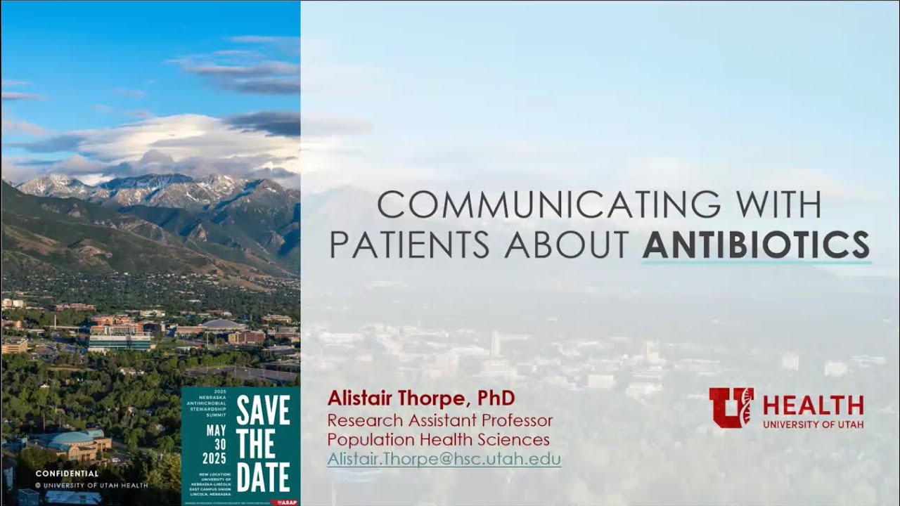 2025 Summit - Dr. Alistair Thorpe - Communicating with Patients About Antibiotics