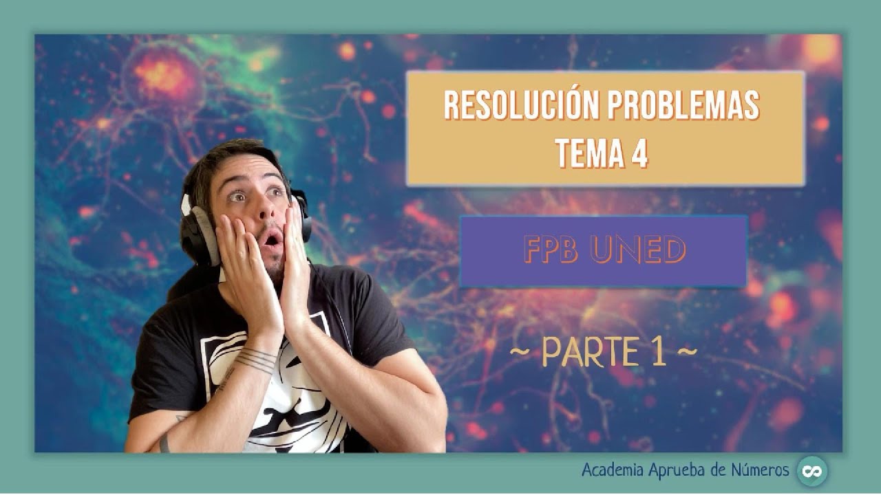 FPB UNED | Resolución Problemas Examen: TEMA 4 (parte 1)