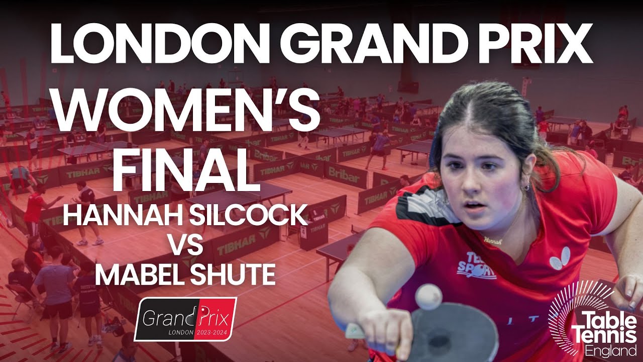 London Grand Prix 2024 Women's Singles final - Hannah Silcock vs Mabel Shute