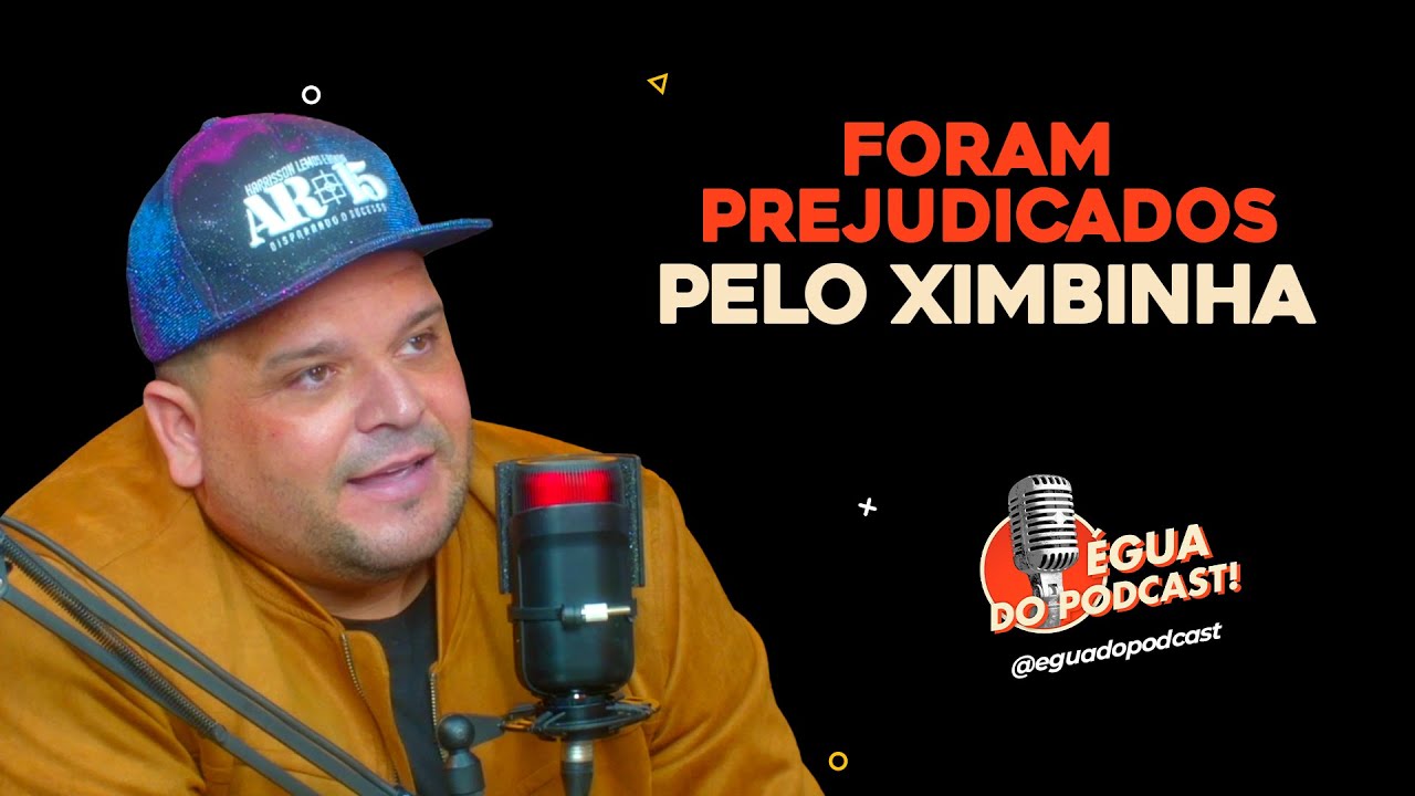 ÉGUA DO PODCAST - FORAM PREJUDICADOS PELO XIMBINHA ( HARRISON LEMOS )