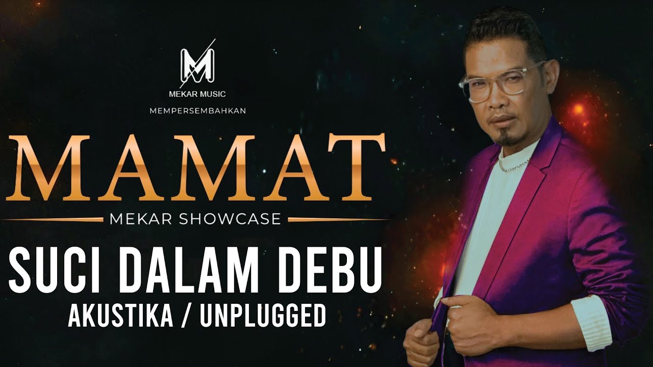 MAMAT UNPLUGGED-SUCI DALAM DEBU