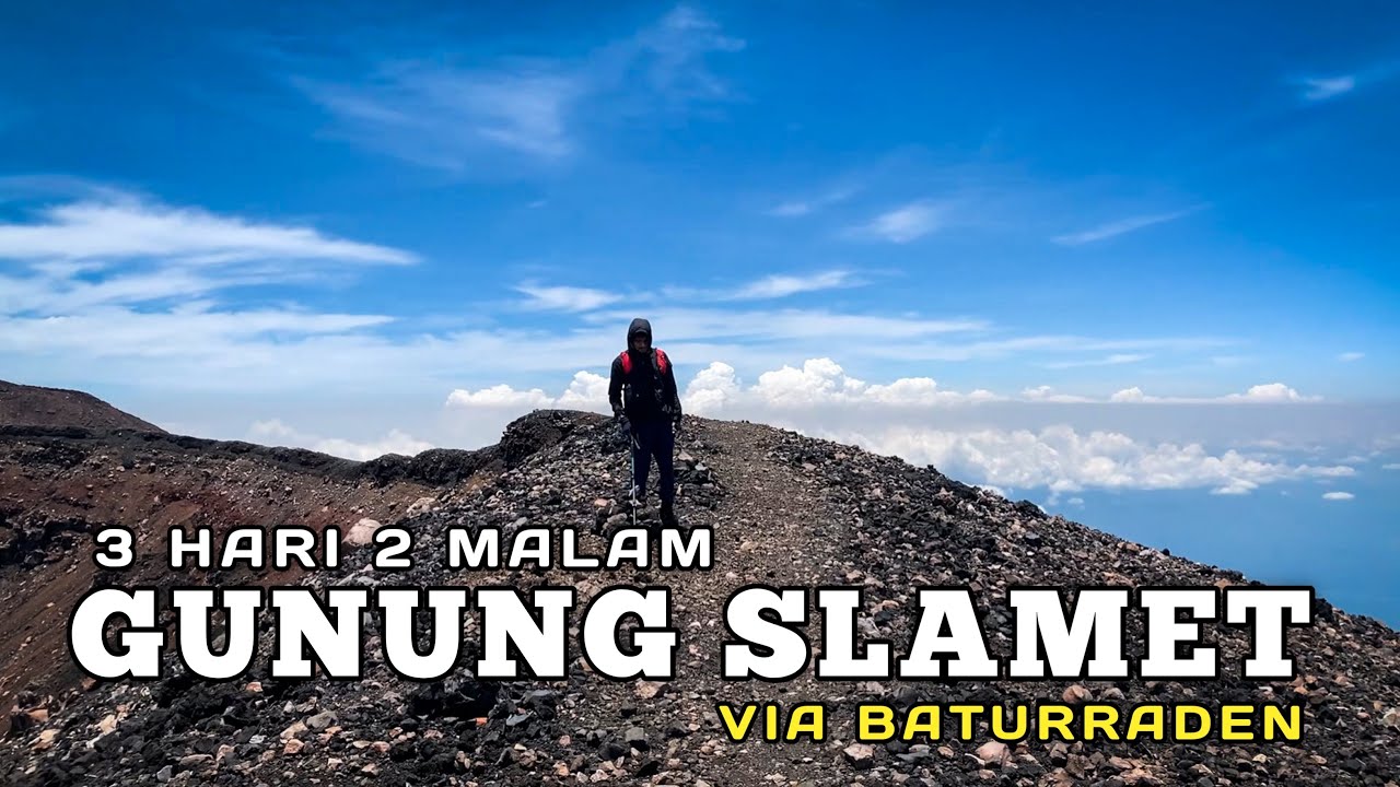 GUNUNG SLAMET VIA BATURRADEN BASECAMP RADENPALA | ATAP JAWA TENGAH