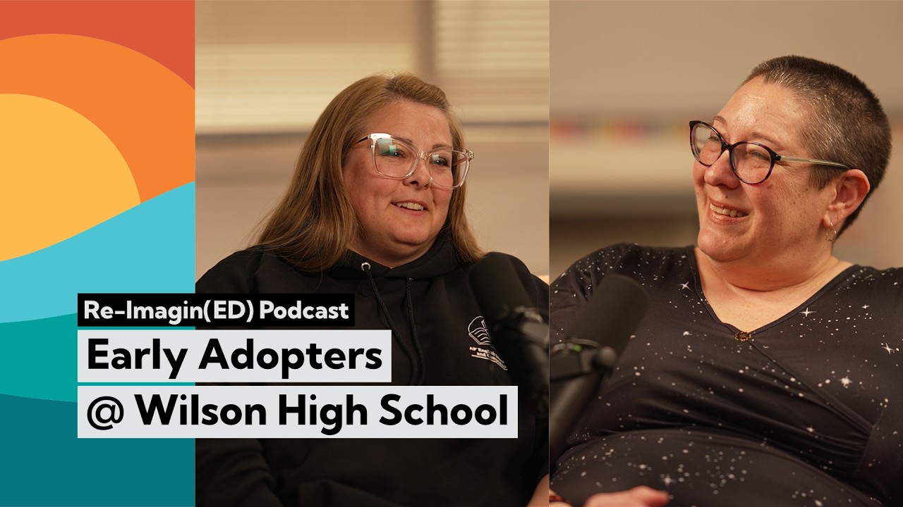 #4 Early Adopters @ Wilson High School