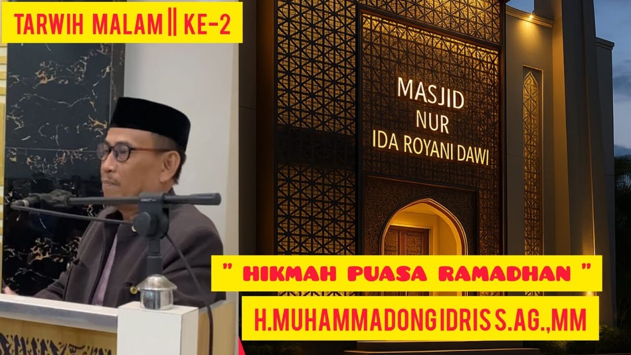 CERAMAH TARWIH MALAM KE-2 || HIKMAH PUASA || H. MUHAMMADONG IDRIS S.AG.,MM