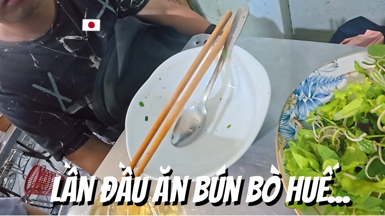 Cho bạn người Nhật Bún Bò Huế lần đầu và cái kết