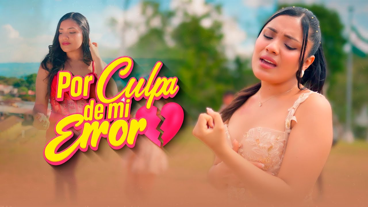 Deleites Andinos  -  Por Culpa De Mi Error  | Video Oficial