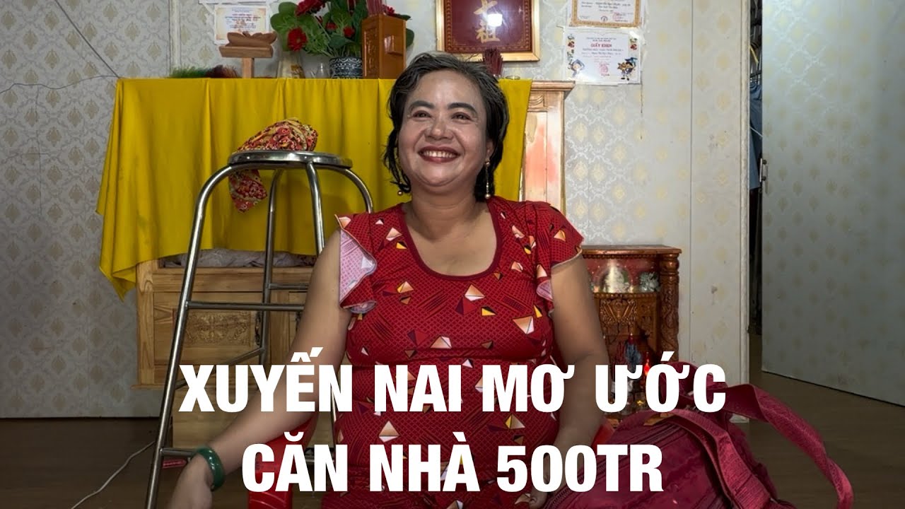 Xuyến Nai dự định xây nhà 500tr