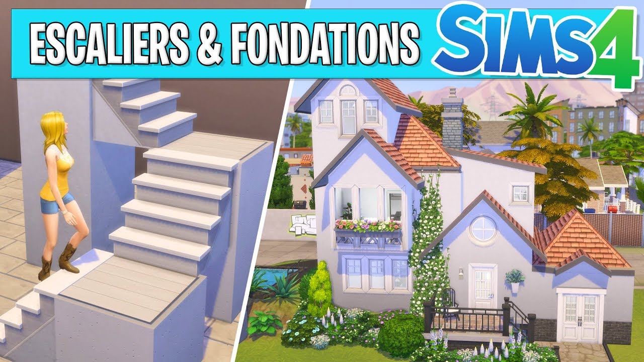 ESCALIERS & FONDATIONS - SIMS 4